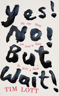 Yes! No! but Wait...!: The One Thing You Need to Know To Write a Novel - MPHOnline.com