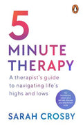5 Minute Therapy : A Therapist's Guide to Navigating Life's Highs and Lows - MPHOnline.com