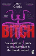 Bitch: A Revolutionary Guide to Sex, Evolution and the Female Animal - MPHOnline.com