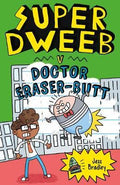 Super Dweeb v. Doctor Eraser-Butt - MPHOnline.com