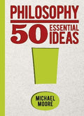 Philosophy: 50 Essential Ideas - MPHOnline.com