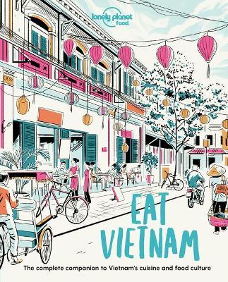 Eat Vietnam (Lonely Planet Food) - MPHOnline.com