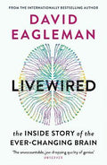 Livewired : The Inside Story of the Ever-Changing Brain - MPHOnline.com