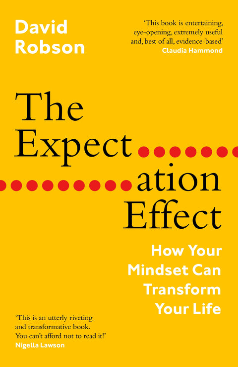 The Expectation Effect : How Your Mindset Can Transform Your Life - MPHOnline.com