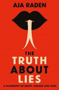 The Truth About Lies : A Taxonomy of Deceit, Hoaxes and Cons - MPHOnline.com