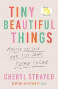 Tiny Beautiful Things : A Reese Witherspoon Book Club Pick - MPHOnline.com