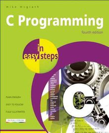 C Programming In Easy Steps 4ed - MPHOnline.com