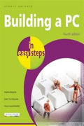 Building a PC in Easy Steps, 4E - MPHOnline.com