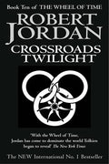 Crossroads of Twilight (The Wheel of Time #10) - MPHOnline.com