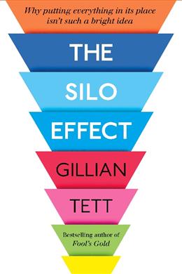 The Silo Effect: Why Putting Everything in its Place isn't Such a Bright Idea - MPHOnline.com