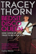 Bedsit Disco Queen: How I Grew Up and Tried to Be a Pop Star - MPHOnline.com