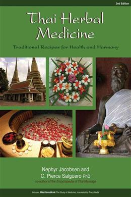 Thai Herbal Medicine: Traditional Recipes for Health and Harmony, 2E - MPHOnline.com