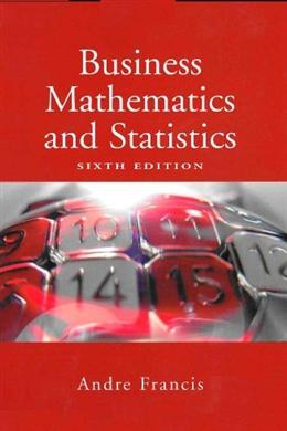 Business Mathematics and Statistics, 6E - MPHOnline.com