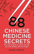 88 Chinese Medicine Secrets: How the wisdom of China can help you to stay healthy and live longer - MPHOnline.com