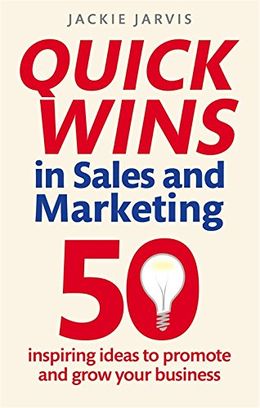 Quick Wins in Sales and Marketing: 50 Inspiring Ideas to Grow Your Business - MPHOnline.com