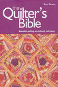 The Quilter's Bible: Essential Quilting & Patchwork Techniques - MPHOnline.com