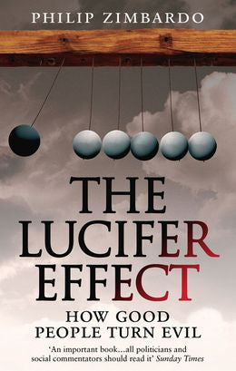The Lucifer Effect: How Good People Turn Evil - MPHOnline.com