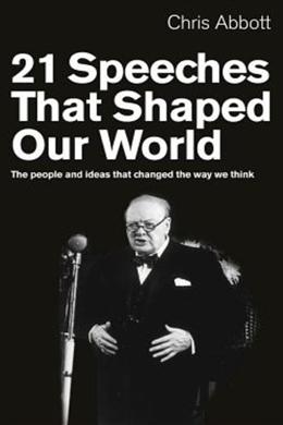 21 Speeches That Shaped Our World: The People and Ideas that Changed the Way We Think - MPHOnline.com