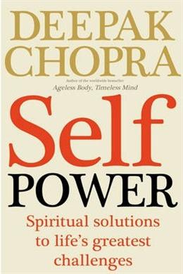 SELF POWER: SPIRITUAL SOLUTIONS TO LIFES GREATEST CHALLENGES - MPHOnline.com