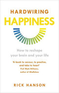 Hardwiring Happiness: How to Reshape Your Brain and Your Life - MPHOnline.com