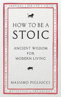 How To Be A Stoic - MPHOnline.com