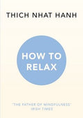 THICH NHAT HANH: How To Relax - MPHOnline.com