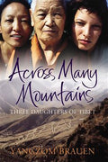 Across Many Mountains: Three Daughters of Tibet - MPHOnline.com