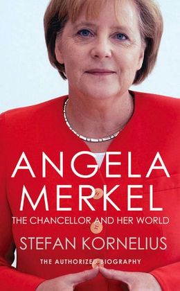 Angela Merkel: The Authorized Biography - MPHOnline.com