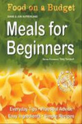 Meals for Beginners: Everyday Tips, Practical Advice, Easy Ingredients, Simple Recipes - MPHOnline.com