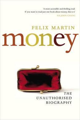 Money: The Unauthorised Biography - MPHOnline.com
