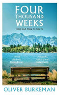 Four Thousand Weeks : Time and How to Use It - MPHOnline.com