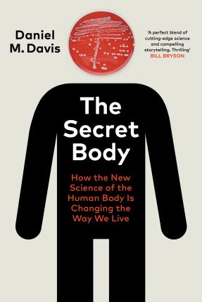 The Secret Body : How the New Science of the Human Body Is Changing the Way We Live - MPHOnline.com