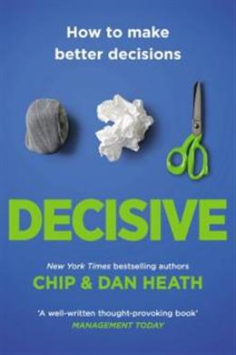 Decisive: How to Make Better Decisions - MPHOnline.com