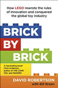 Brick by Brick: How LEGO Rewrote the Rules of Innovation and Conquered the Global Toy Industry - MPHOnline.com