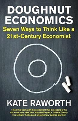 Doughnut Economics: Seven Ways to Think Like a 21st-Century Economist - MPHOnline.com