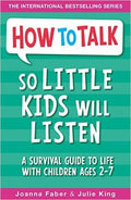 How To Talk: So Little Kids Will Listen: A Survival Guide To Life With Children Ages 2-7 - MPHOnline.com