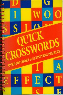 Quick Crosswords: Over 200 Short & Satisfying Puzzles - MPHOnline.com