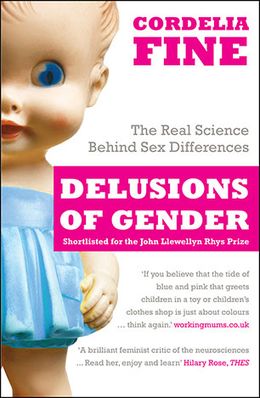 Delusions Of Gender: The Real Science Behind Sex Differences - MPHOnline.com