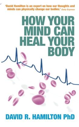 How Your Mind Can Heal Your Body - MPHOnline.com