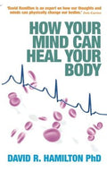 How Your Mind Can Heal Your Body - MPHOnline.com