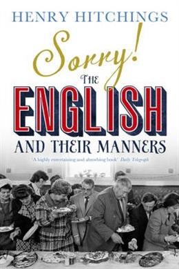 Sorry!: The English and Their Manners - MPHOnline.com