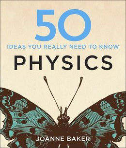 50 Physics Ideas You Really Need To Know - MPHOnline.com