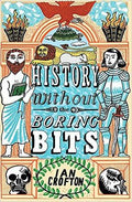 History Without the Boring Bits - MPHOnline.com