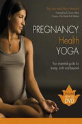 Pregnancy Health Yoga: Your Essential Guide for Bump, Birth and Beyond - MPHOnline.com