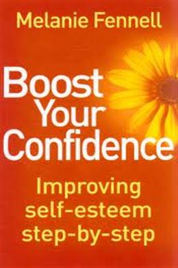 Boost Your Confidence Improving Self-Esteem Step By Step - MPHOnline.com