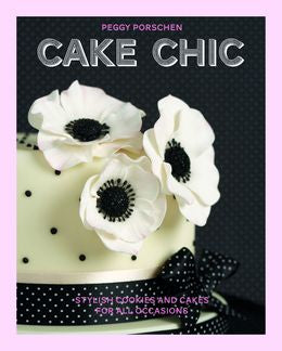 Cake Chic: Stylish Cookies and Cakes for All Occasions - MPHOnline.com