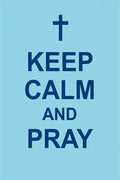 Keep Calm and Pray - MPHOnline.com