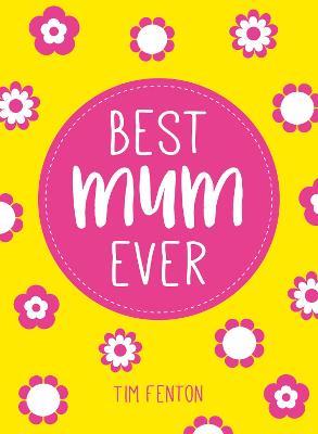 Best Mum Ever - MPHOnline.com