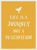 Life Is A Journey, Not A Destination - MPHOnline.com