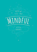 How To Be Mindful - MPHOnline.com